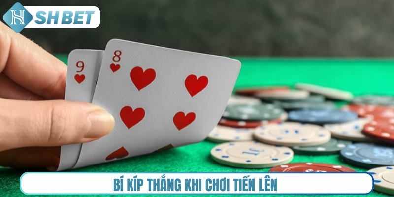 Bí kíp thắng khi chơi Tiến lên
