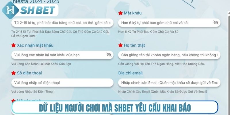 Dữ liệu người chơi mà Shbet yêu cầu khai báo